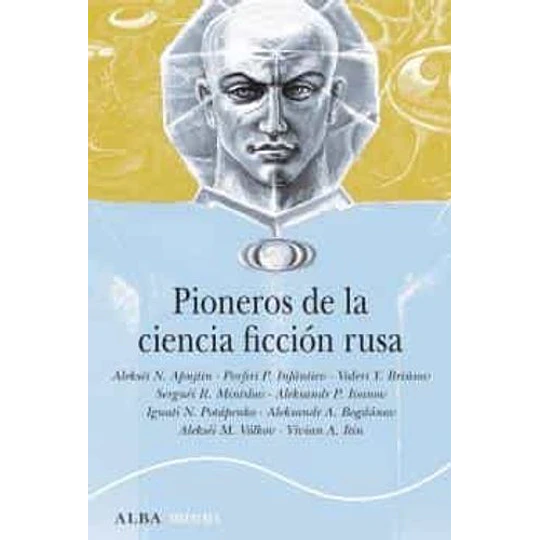 Pioneros De La Ciencia Ficcion Rusa