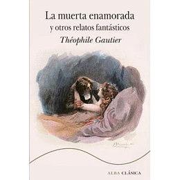 La Muerta Enamorada Y Otros Relatos Fantasticos