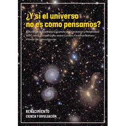 ¿Y Si El Universo No Es Como Pensamos?