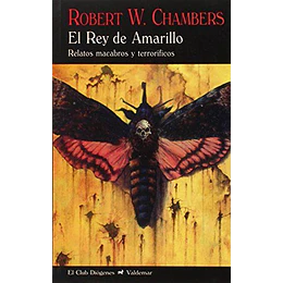 El Rey De Amarillo: Relatos Macabros Y Terroríficos  