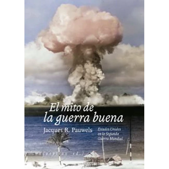 El Mito De La Guerra Buena