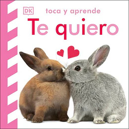 Toca Y Aprende: Te Quiero  	