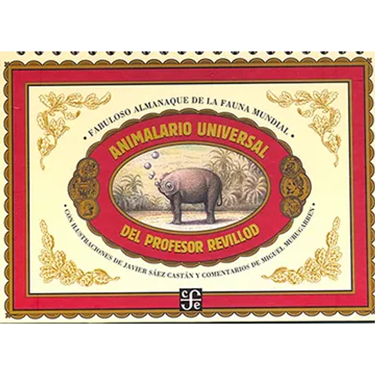 Animalario Universal Del Profesor Revillod. Almanaque Ilustrado De La Fauna Mundial