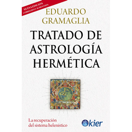 Tratado De Astrologia Hermetica - La Recuperacion Del Sistema Helenistico  	