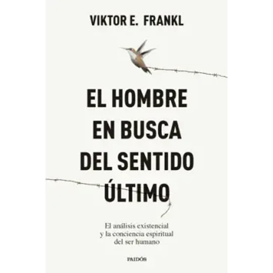 El Hombre En Busca Del Sentido Ultimo
