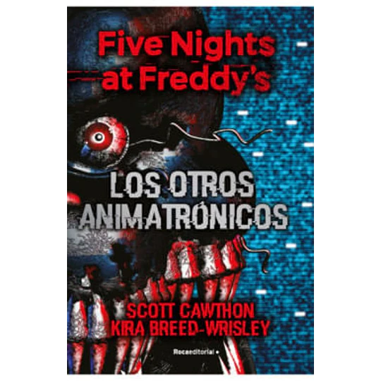 Five Nights At Freddy´s 2 Los Otros Animatronicos