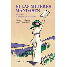 Si Las Mujeres Mandasen