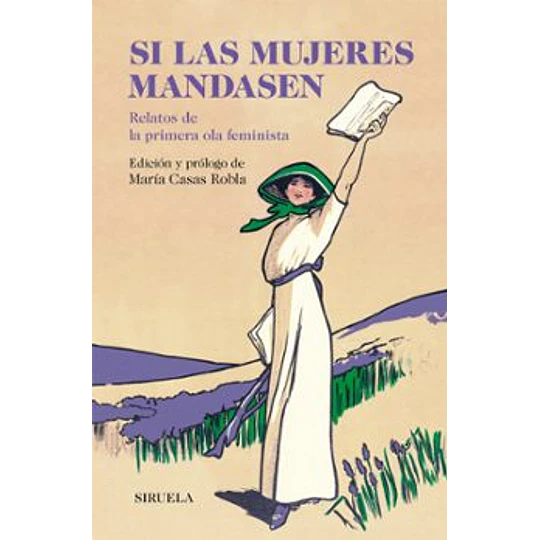 Si Las Mujeres Mandasen
