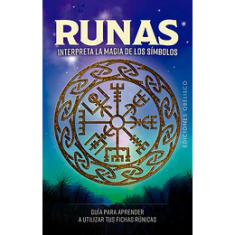 Runas. Interpreta La Magia De Los Simbolos