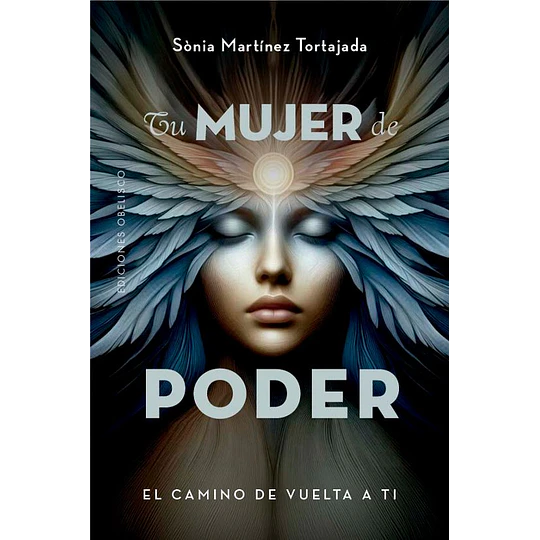 Tu Mujer De Poder. El Camino De Vuelta A Ti 