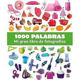 1000 Palabras - Mi Gran Libro De Fotografias