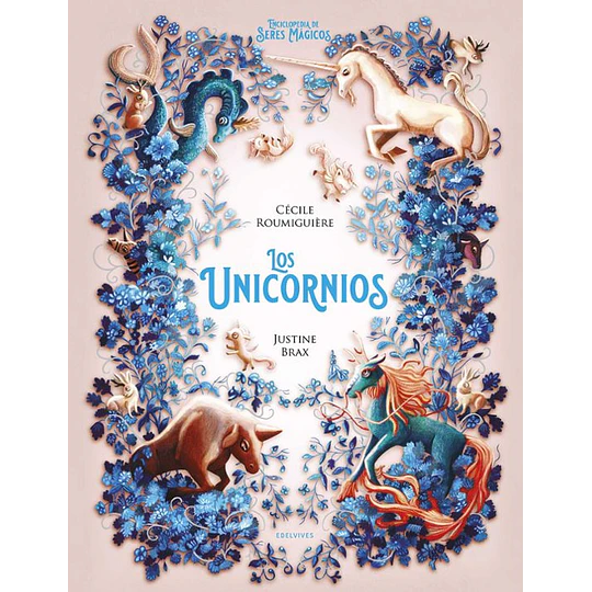 Los Unicornios (Enciclopedia De Seres Magicos)