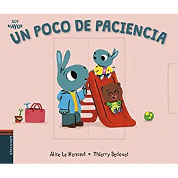Un Poco De Paciencia (Coleccion Soy Mayor)