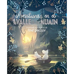 Aventuras En El Valle De Los Mumin