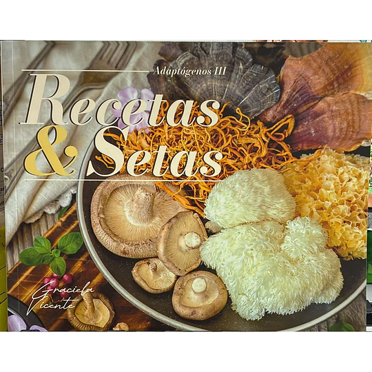 Recetas & Setas Iii. Adaptogenos Iii