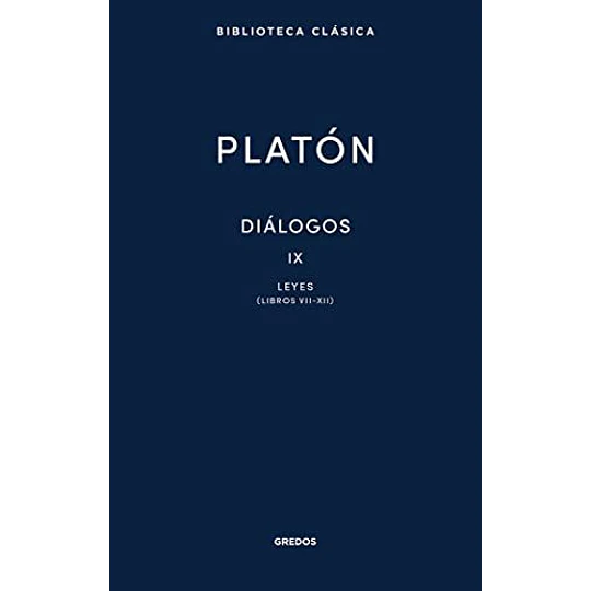 Dialogos Ix (Leyes Libros Vii-xii)