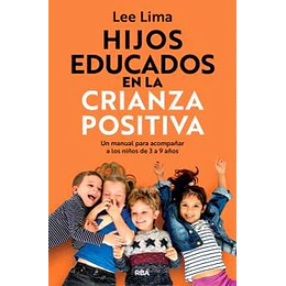 Hijos Educados En La Crianza Positiva