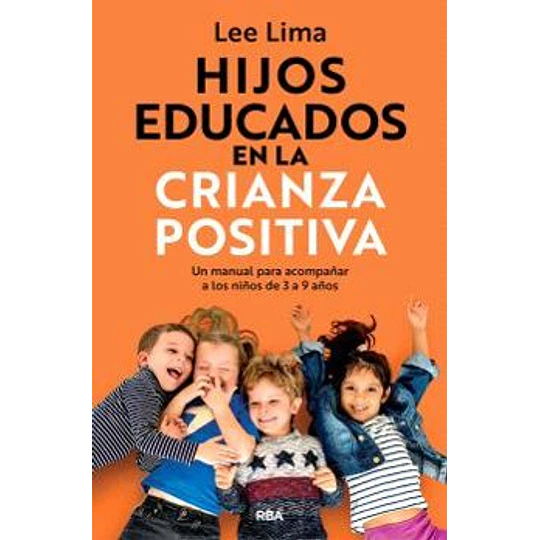 Hijos Educados En La Crianza Positiva