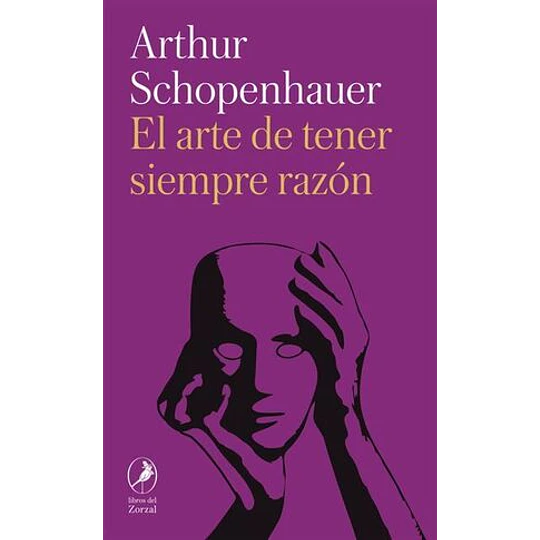 El Arte De Tener Siempre Razon