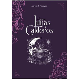 Entre Lunas Y Calderos