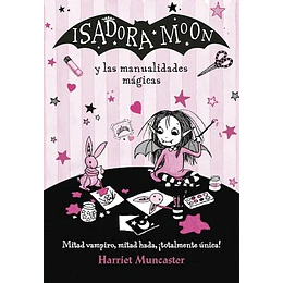 Isadora Moon Y Las Manualidades Mágicas (Isadora Moon)