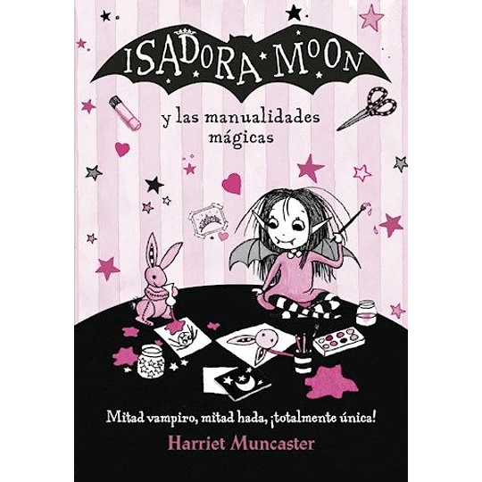Isadora Moon Y Las Manualidades Mágicas (Isadora Moon)