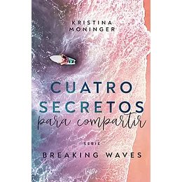 Cuatro Secretos Para Compartir (Serie Breakig Waves )