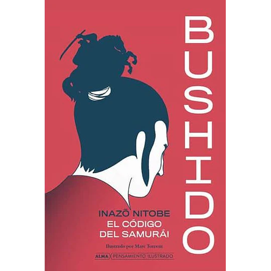Bushido: El Codigo Samurai