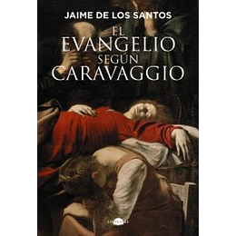 El Evangelio Según Caravaggio