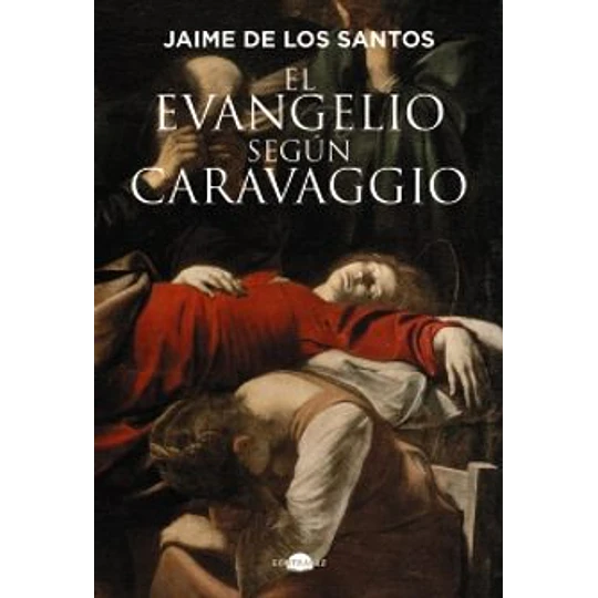 El Evangelio Según Caravaggio