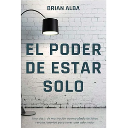 El Poder De Estar Solo