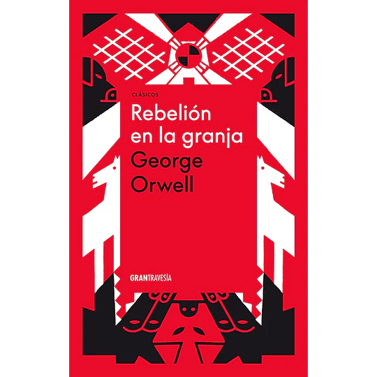 Rebelion En La Granja (Tapa Dura)