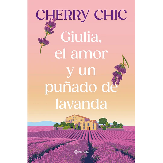 Giulia El Amor Y Un Puñado De Lavanda