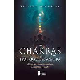 Los Chakras Y El Trabajo Con La Sombra