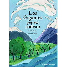 Los Gigantes Que Nos Rodean