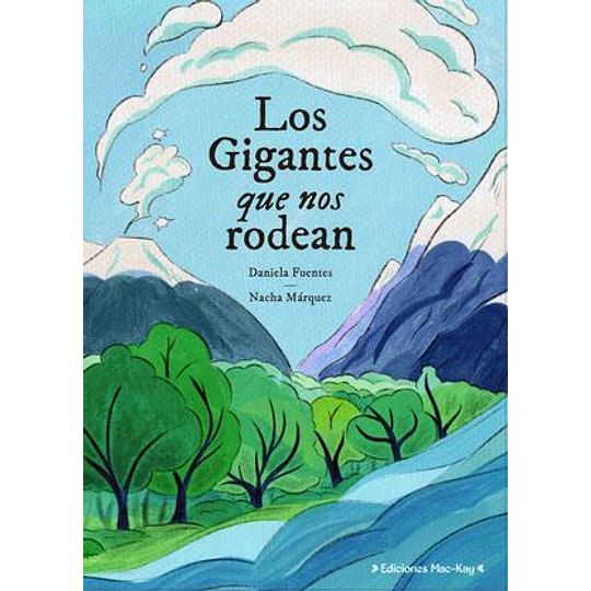 Los Gigantes Que Nos Rodean