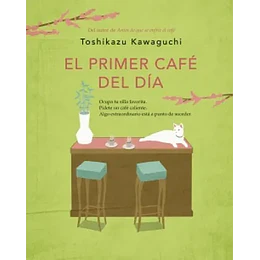 El Primer Cafe Del Dia (Antes De Que Se Enfrie El Cafe 3)