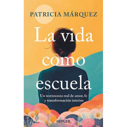 La Vida Como Escuela
