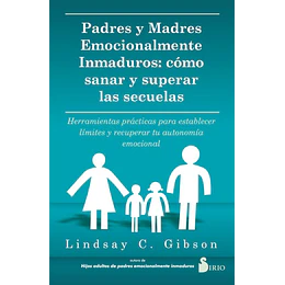 Padres Y Madres Emocionalmente Inmaduros