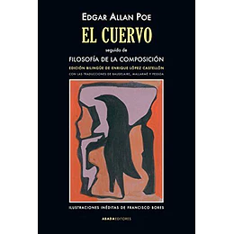 El Cuervo: Seguido De Filosofia De La Composicion