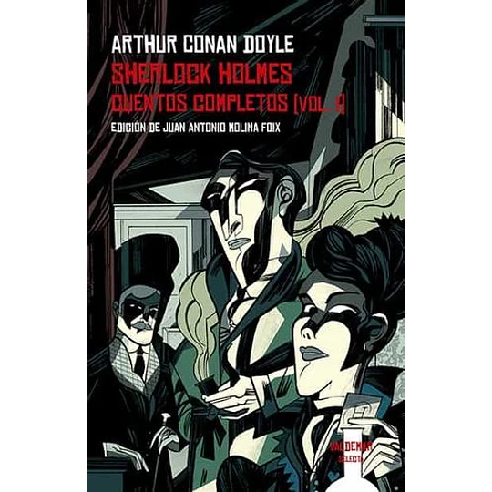 Sherlock Holmes. Cuentos Completos Vol. I
