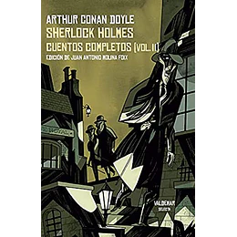Sherlock Holmes. Cuentos Completos Vol. Ii