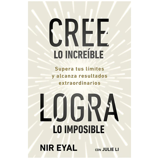 Cree Lo Increible, Logra Lo Imposible