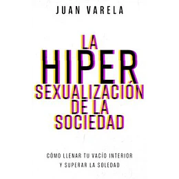 La Hipersexualizacion De La Sociedad