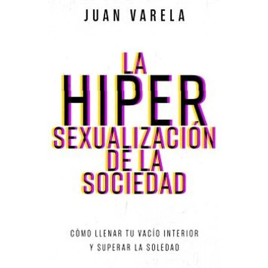 La Hipersexualizacion De La Sociedad