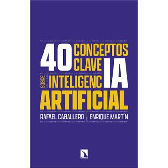 40 Conceptos Clave Sobre La Inteligencia Artificial