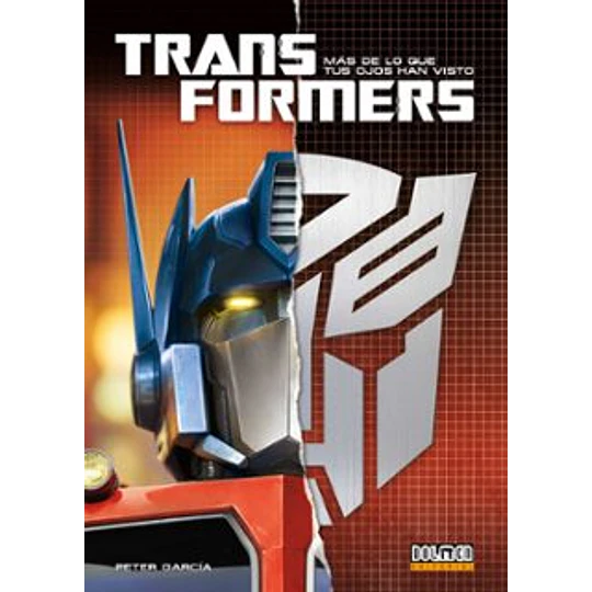 Transformers. Mas De Lo Que Tus Ojos Han Visto
