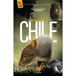 Chile. Guia Rapida Funga, Flora Y Fauna
