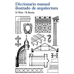 Diccionario Manual Ilustrado De Arquitectura