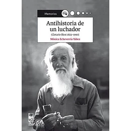 Antihistoria De Un Luchador  -  Clotario Blest 1823-1990